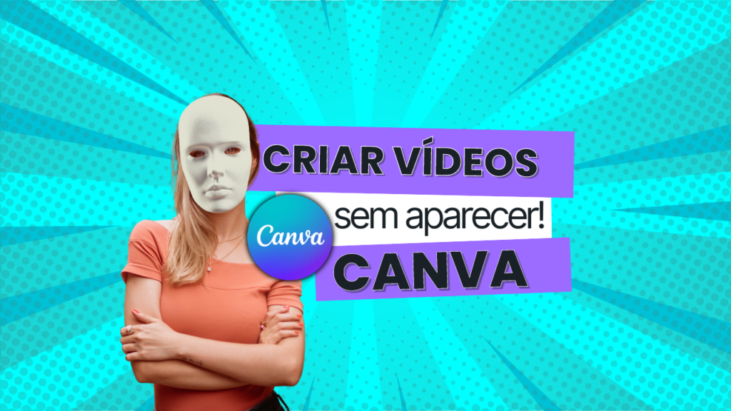 Como Criar VÍDEOS NO CANVA SEM APARECER Aula Completa – Post Ideal